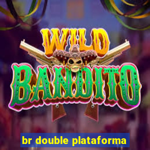 br double plataforma